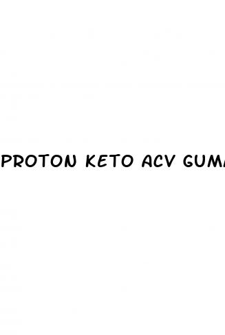 proton keto acv gummies reviews