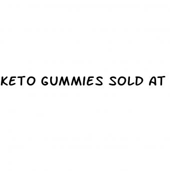 keto gummies sold at walmart