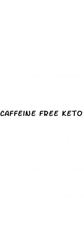 caffeine free keto gummies