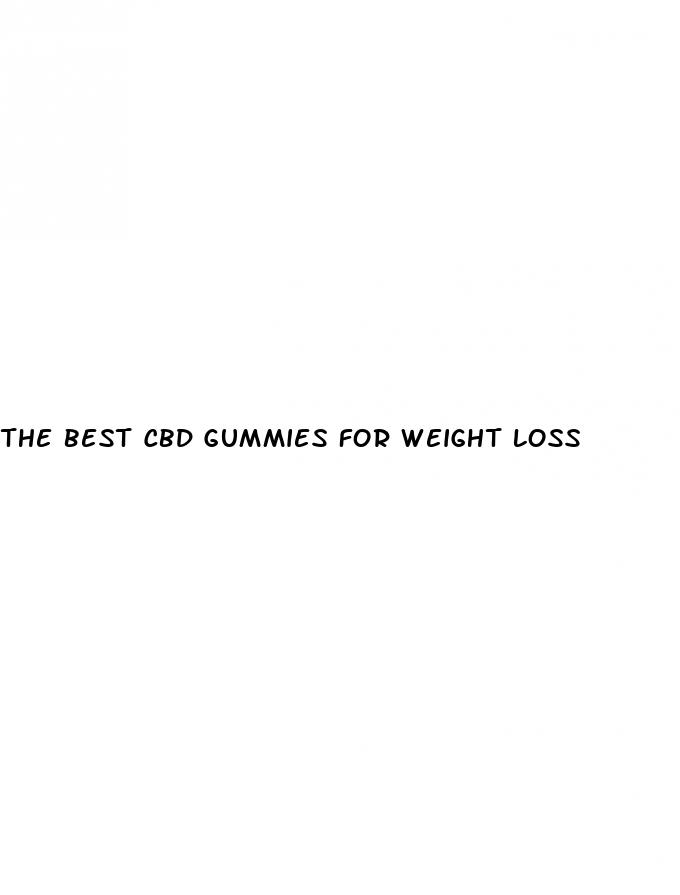 the best cbd gummies for weight loss