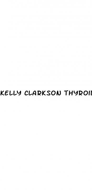 kelly clarkson thyroid weight loss