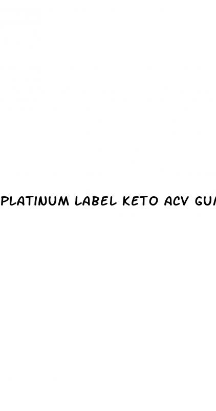 platinum label keto acv gummies