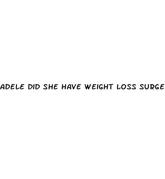 adele did she have weight loss surgery