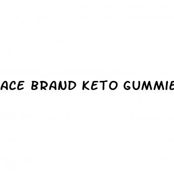 ace brand keto gummies reviews