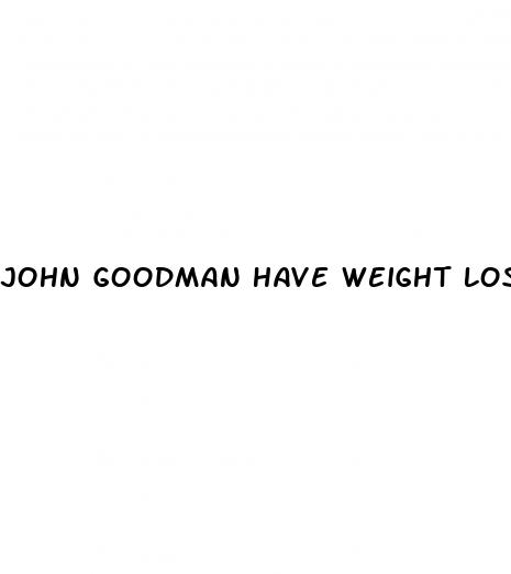 john goodman have weight loss surgery