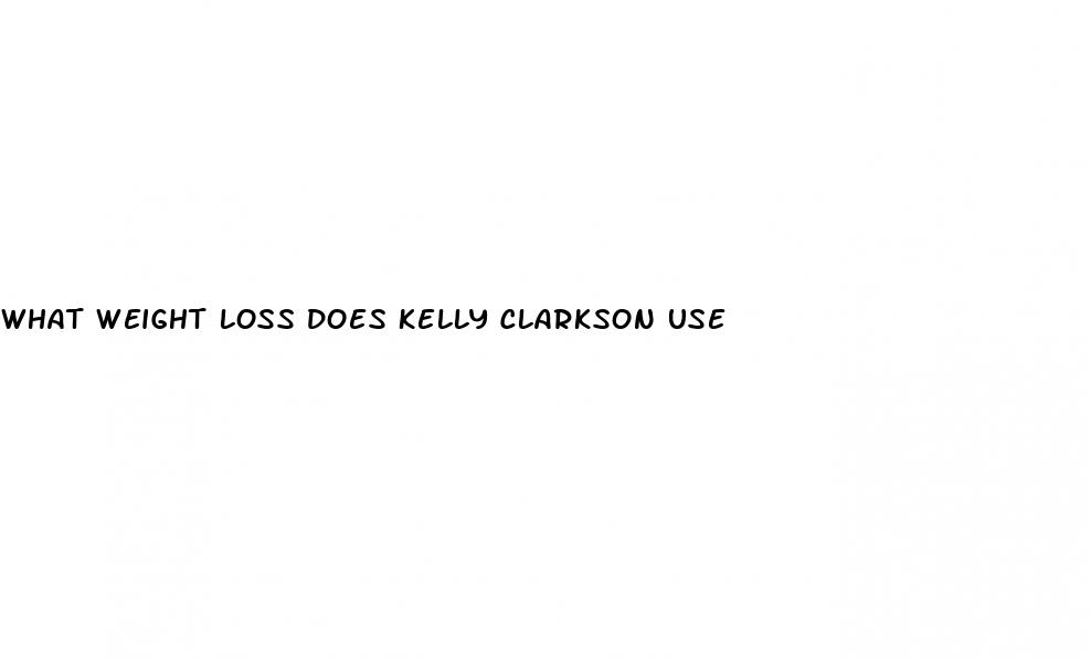 what weight loss does kelly clarkson use