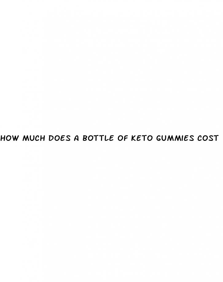 how much does a bottle of keto gummies cost