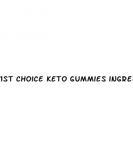 1st choice keto gummies ingredients