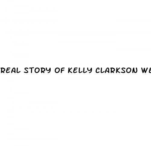 real story of kelly clarkson weight loss