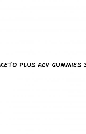 keto plus acv gummies side effects