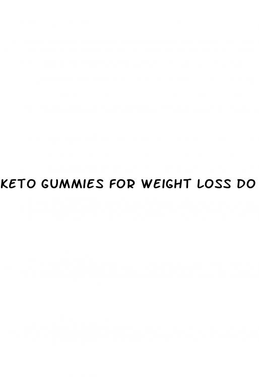 keto gummies for weight loss do they work