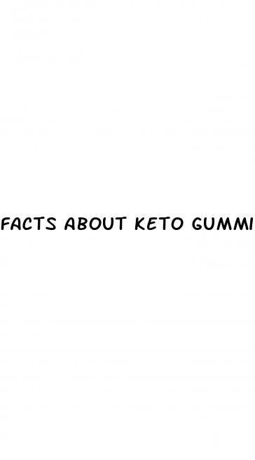 facts about keto gummies