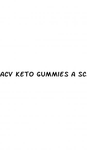 acv keto gummies a scam