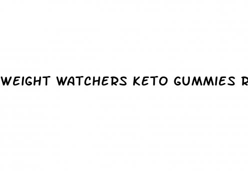 weight watchers keto gummies reviews