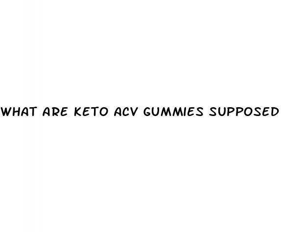 what are keto acv gummies supposed to do