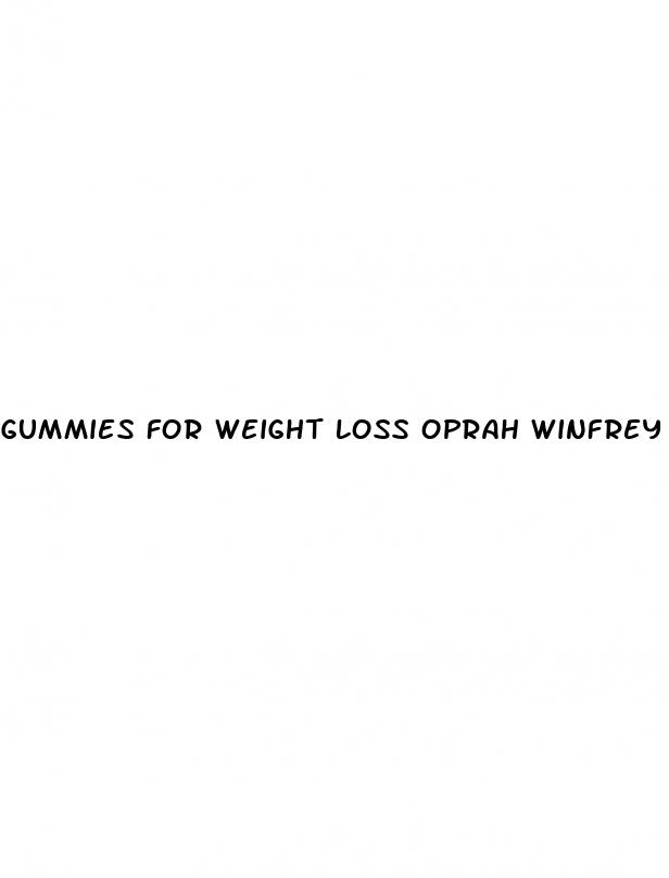 gummies for weight loss oprah winfrey