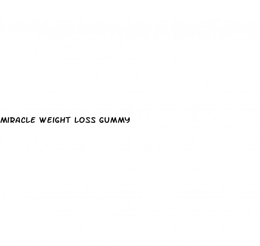 miracle weight loss gummy