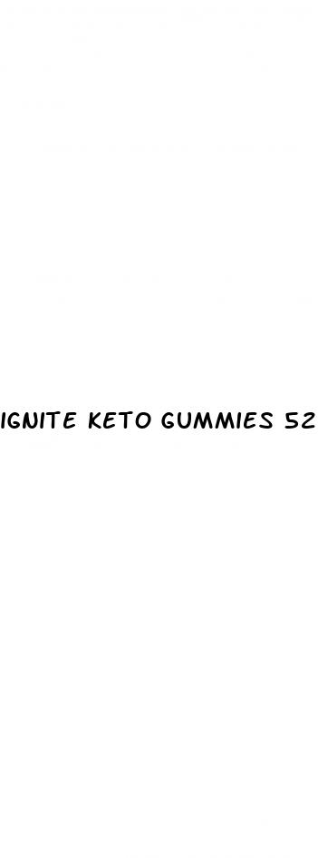 ignite keto gummies 525 mg