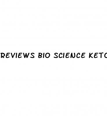 reviews bio science keto gummies