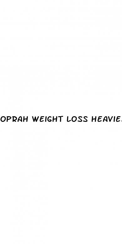 oprah weight loss heaviest