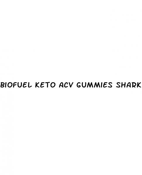 biofuel keto acv gummies shark tank