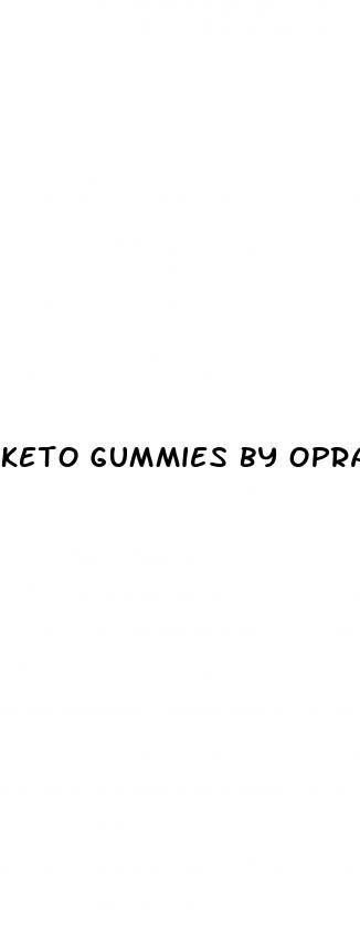 keto gummies by oprah