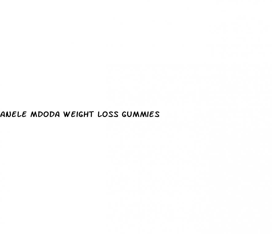 anele mdoda weight loss gummies