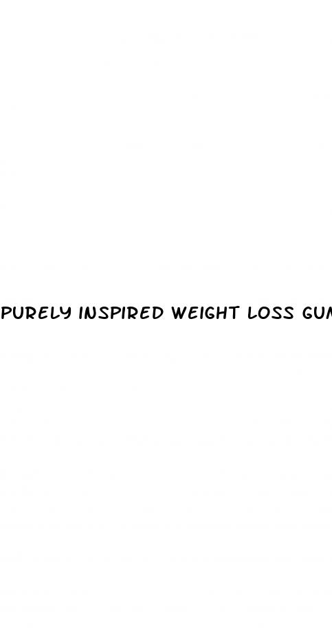 purely inspired weight loss gummies