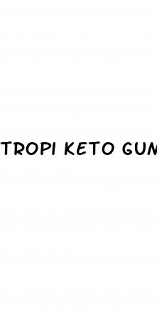 tropi keto gummies where to buy