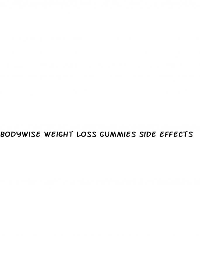 bodywise weight loss gummies side effects