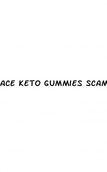 ace keto gummies scam