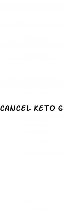 cancel keto gummies order online