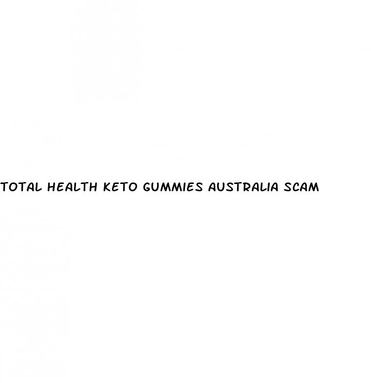 total health keto gummies australia scam