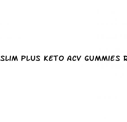 slim plus keto acv gummies review