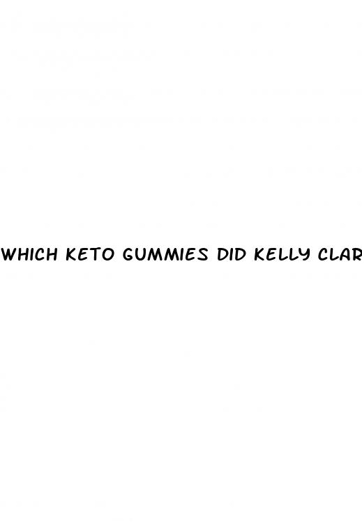 which keto gummies did kelly clarkson endorse