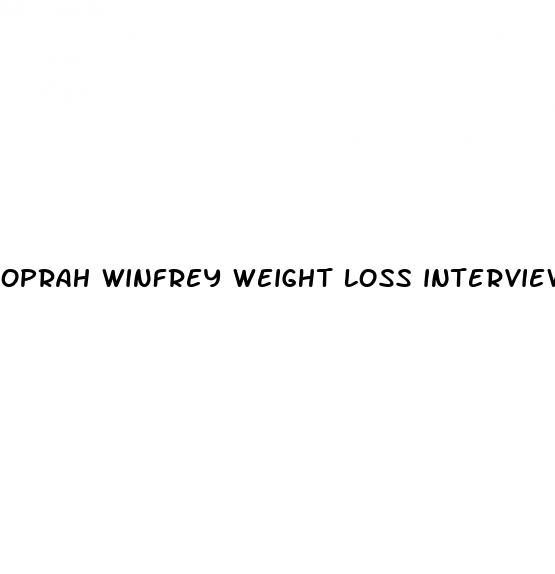 oprah winfrey weight loss interview