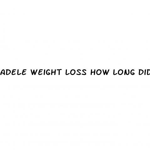 adele weight loss how long did it take