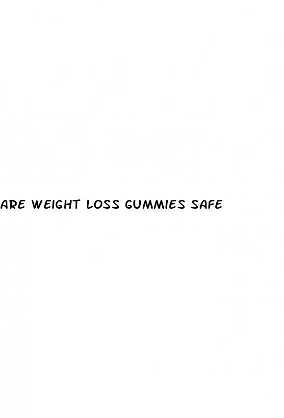 are weight loss gummies safe