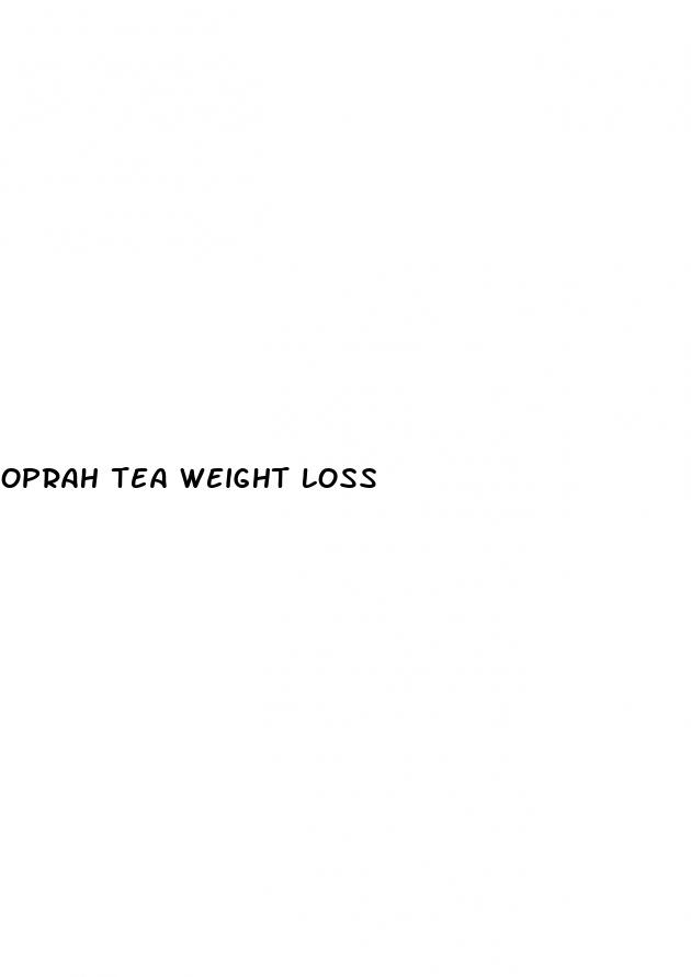 oprah tea weight loss