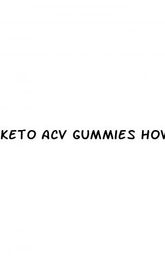 keto acv gummies how to use