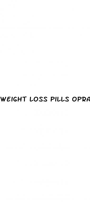 weight loss pills oprah