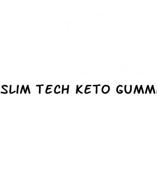 slim tech keto gummies