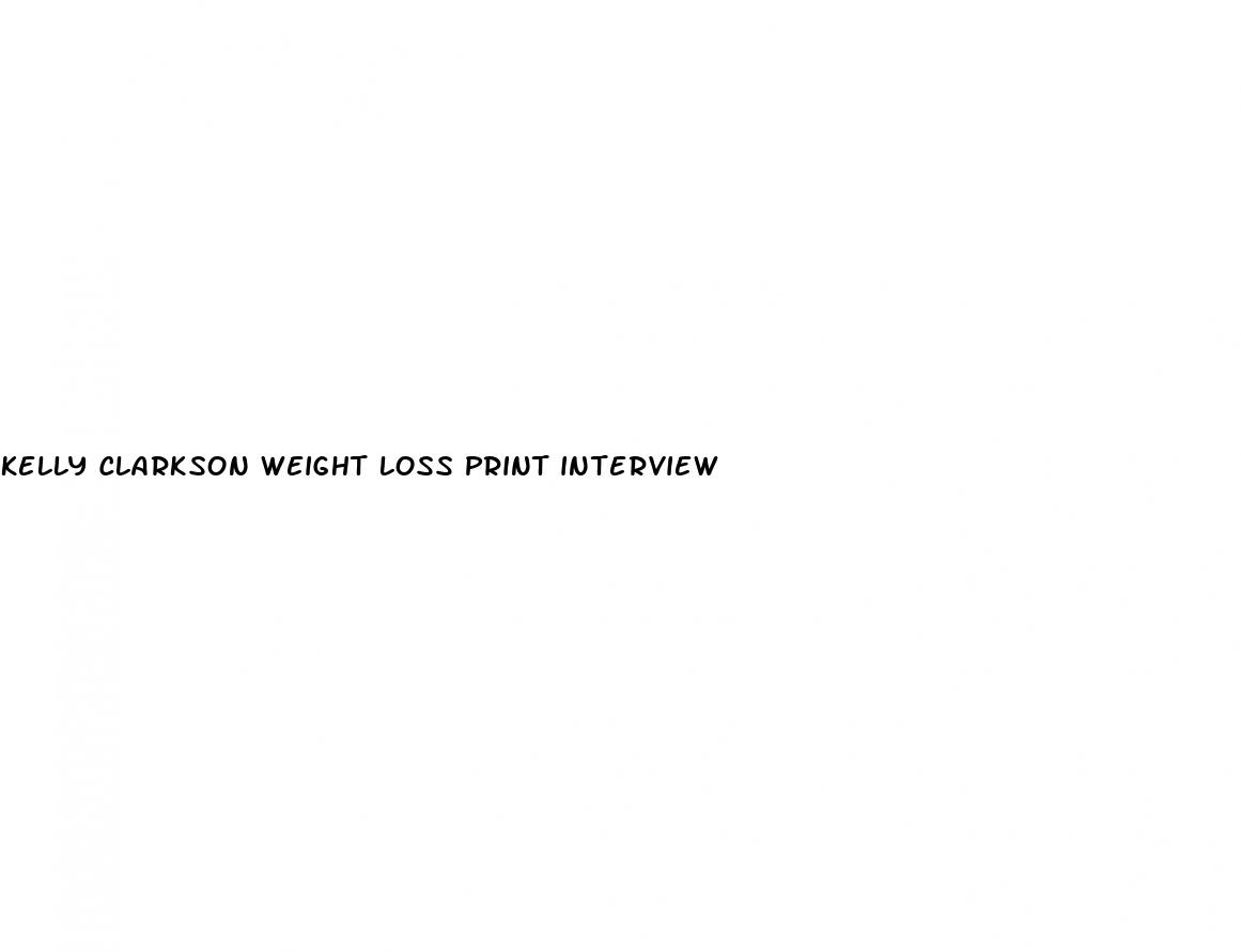 kelly clarkson weight loss print interview