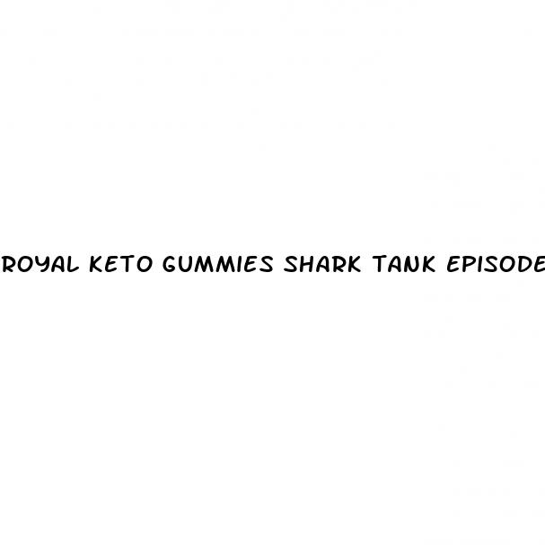 royal keto gummies shark tank episode