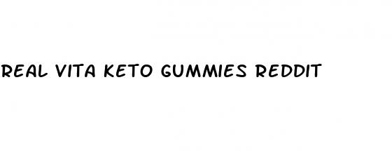 real vita keto gummies reddit