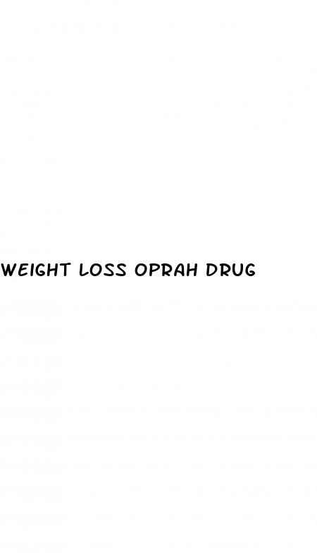 weight loss oprah drug