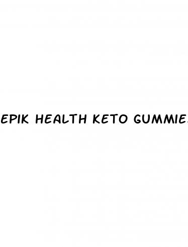 epik health keto gummies