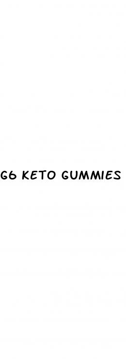 g6 keto gummies reviews