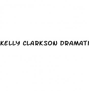 kelly clarkson dramatic weight loss