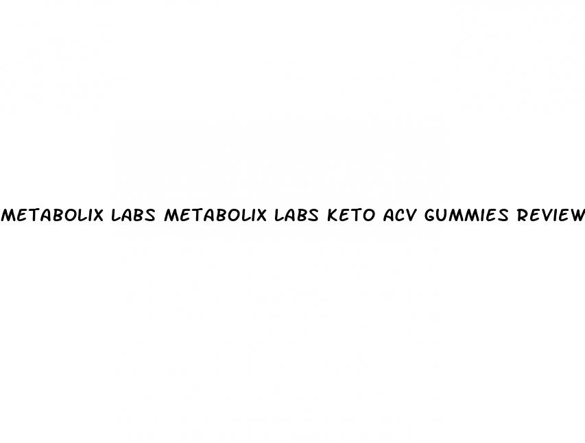 metabolix labs metabolix labs keto acv gummies reviews